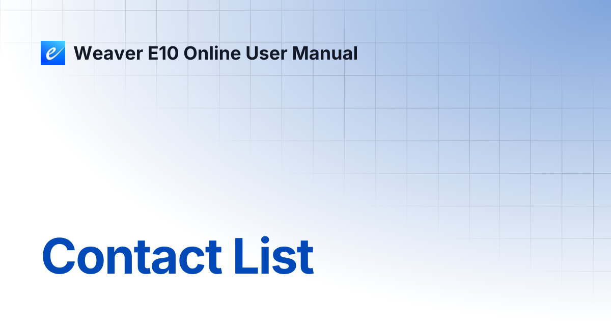 Contact List | Weaver E10 Online User Manual